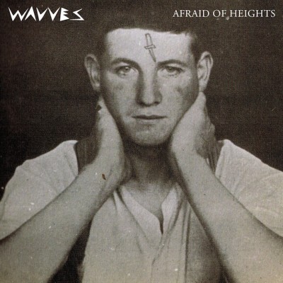 wavves - afraid of heights
