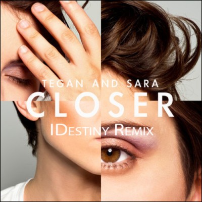 Tegan-Sara-Closer-IDestiny-Remix