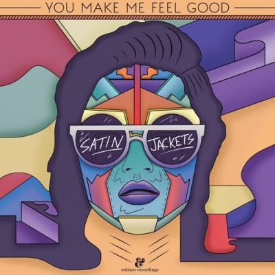 Satin Jackets - You Make Me Feel Good (cover art)