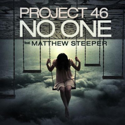 Project 46 feat. Matthew Steeper - No One
