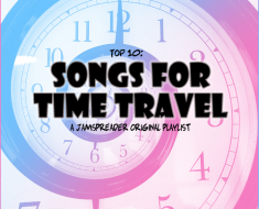 Top 10: Songs For Time Travel