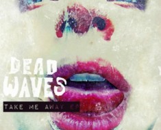 Dead Waves Take Me Away EP