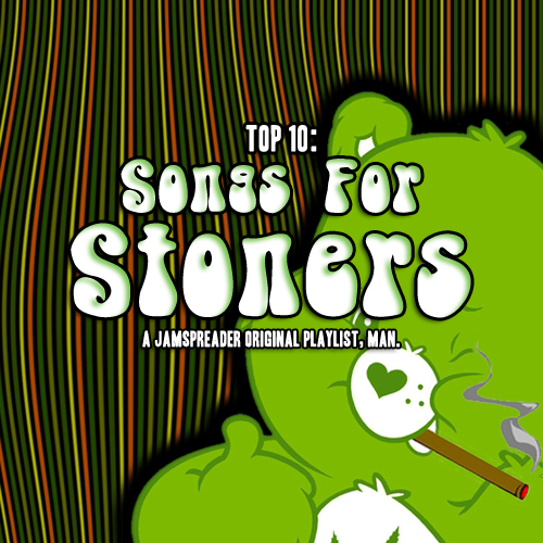 Top 10 Songs For Stoners