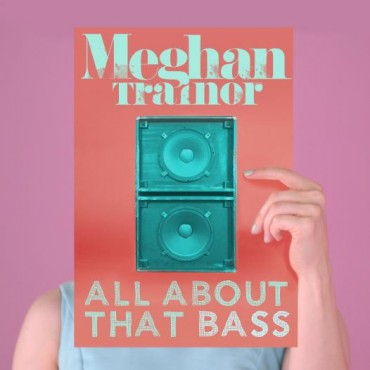 all about that bass meghan trainor